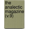 The Analectic Magazine (V.9) by General Books
