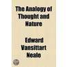 The Analogy Of Thought And Nature (1863) door Edward Vansittart Neale