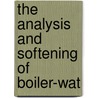 The Analysis And Softening Of Boiler-Wat door Edmund Wehrenfenning