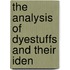 The Analysis Of Dyestuffs And Their Iden