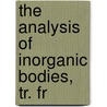 The Analysis Of Inorganic Bodies, Tr. Fr door Jöns Jacob Berzelius
