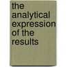 The Analytical Expression Of The Results door Wyckoff