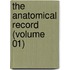 The Anatomical Record (Volume 01)