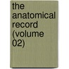 The Anatomical Record (Volume 02) door Bardeen