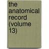 The Anatomical Record (Volume 13) by Bardeen