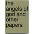 The Angels Of God And Other Papers
