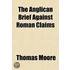 The Anglican Brief Against Roman Claims