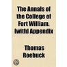 The Annals Of The College Of Fort Willia by Thomas Roebuck