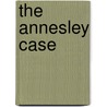 The Annesley Case by Campbell Craig