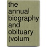 The Annual Biography And Obituary (Volum door Onbekend
