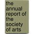 The Annual Report Of The Society Of Arts