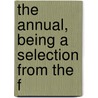 The Annual, Being A Selection From The F door Dorothy Wellesley