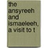 The Ansyreeh And Ismaeleeh, A Visit To T