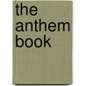 The Anthem Book door Authors Various