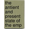 The Antient And Present State Of The Emp door Herman Moll