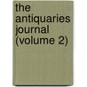 The Antiquaries Journal (Volume 2) door Society of Antiquaries of London