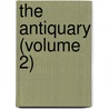 The Antiquary (Volume 2) door General Books