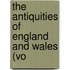 The Antiquities Of England And Wales (Vo