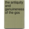 The Antiquity And Genuineness Of The Gos door Unknown Author