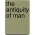 The Antiquity Of Man