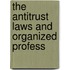 The Antitrust Laws And Organized Profess