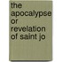 The Apocalypse Or Revelation Of Saint Jo