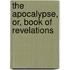 The Apocalypse, Or, Book Of Revelations