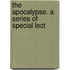 The Apocalypse. A Series Of Special Lect