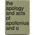 The Apology And Acts Of Apollonius And O