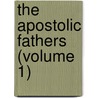 The Apostolic Fathers (Volume 1) door Pope Clement I.