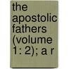 The Apostolic Fathers (Volume 1: 2); A R door Pope Clement I.