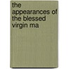 The Appearances Of The Blessed Virgin Ma by J.B. Estrade