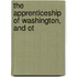 The Apprenticeship Of Washington, And Ot