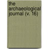 The Archaeological Journal (V. 16) by British Archaeological Committee