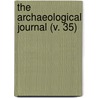 The Archaeological Journal (V. 35) by British Archaeological Committee