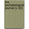 The Archaeological Journal (V. 63) by British Archaeological Committee