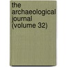 The Archaeological Journal (Volume 32) door British Archaeological Association