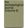 The Archaeological Journal (Volume 8) door British Archaeological Association