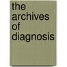 The Archives Of Diagnosis door Heinrich Stern