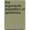 The Argonautic Expedition Of Apollonius door Rhodius Apollonius