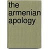 The Armenian Apology door Frederick Cornwallis Conybeare