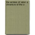 The Armies Of Labor A Chronicle Of The O