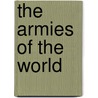 The Armies Of The World door Charles Samuel Jerram