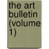 The Art Bulletin (Volume 1)