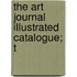 The Art Journal Illustrated Catalogue; T