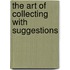 The Art Of Collecting With Suggestions