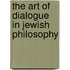 The Art Of Dialogue In Jewish Philosophy