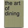 The Art Of Dining door Abraham Hayward