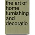 The Art Of Home Furnishing And Decoratio