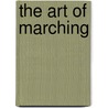 The Art Of Marching door George Armand Furse